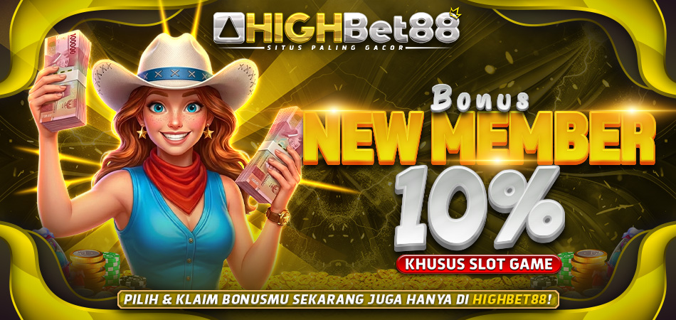 Bonus Member Baru Slot Online - HIGHBET33